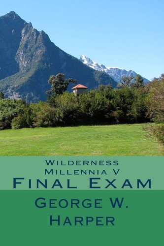 Wilderness Millennia V Final Exam