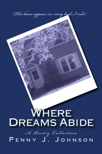 Where Dreams Abide A Poetry Collection
