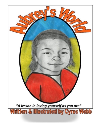 Aubrey's World A Lesson In Loving Yourself As You Are