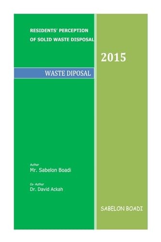 Residents Perception of Solid Waste Disposal Waste Disposal and Management