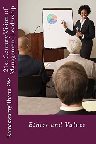 21st Century Vision of Management Leadership Ethics and Values