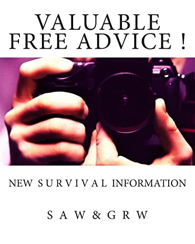 Valuable FREE Advice ! New S U R V I V a L Information