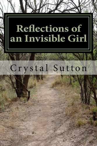 Reflections of an Invisible Girl