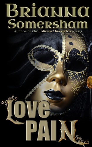 Love Pain Book One of The Taliesin Chronicles