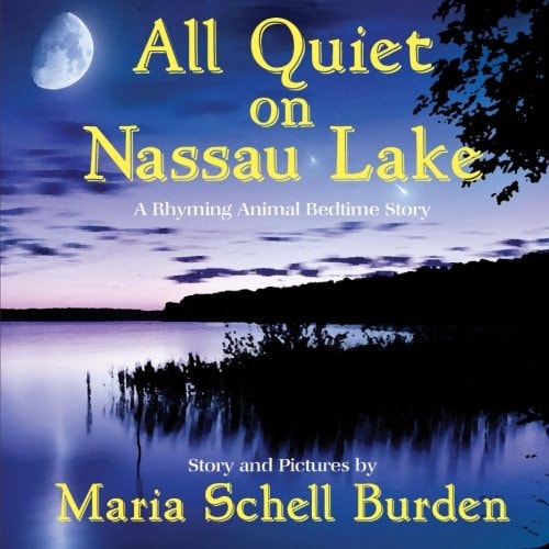 All Quiet on Nassau Lake A Rhyming Animal Bedtime Story