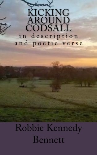 Kicking Around Codsall In Description and Poetic Verse