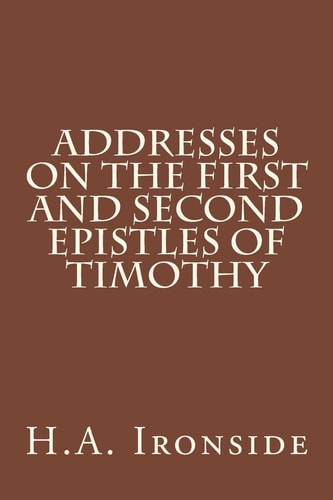 Addresses on the First and Second Epistles of Timothy