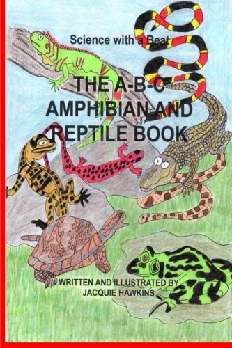 The B-B-C Amphibian and Reptile Book Part of the A-B-C Science Series: An Identifiacation Book about Reptiles and Amphibians Told in Rhyme.
