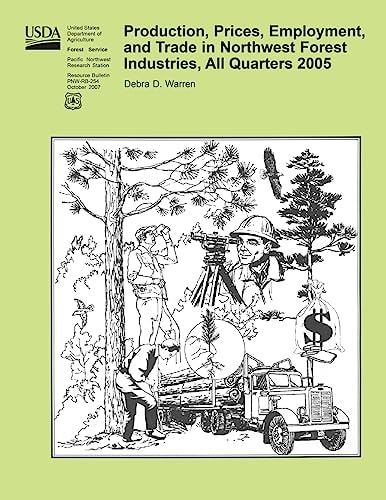 Production, Prices, Employment, and Trade in Northwest Forest Industries, All Quarters 2005