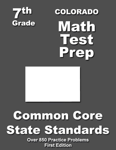 Colorado 7th Grade Math Test Prep Common Core Learning Standards