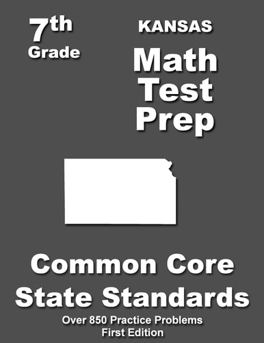 Kansas 7th Grade Math Test Prep Common Core Learning Standards
