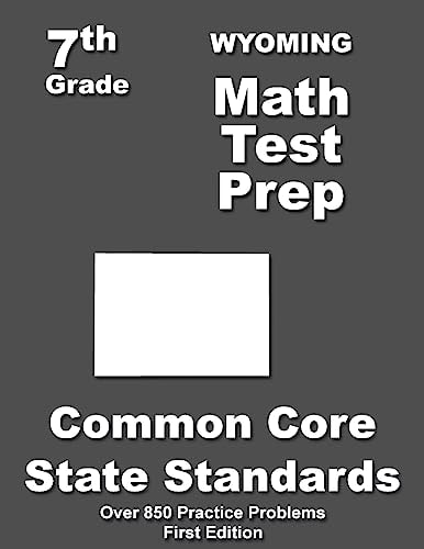 Wyoming 7th Grade Math Test Prep Common Core Learning Standards