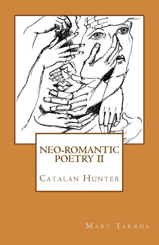 NEO-ROMANTIC POETRY Vol. II. Catalan Hunter
