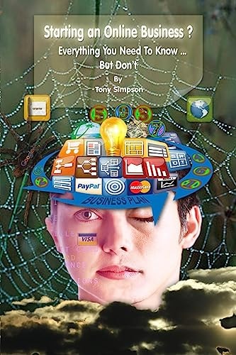 Starting An Online Business ? Everything You Need To Know But Don't