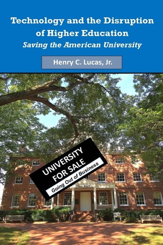 Technology and the Disruption of Higher Education Saving the American University
