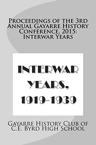 Proceedings of the 3rd Annual Gayarre History Conference, 2015 Interwar Years