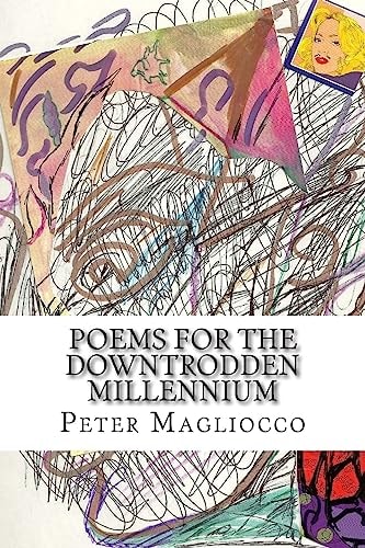 Poems for the Downtrodden Millennium