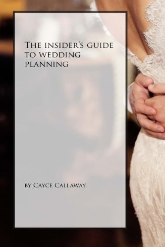 The Insider's Guide to Wedding Planning