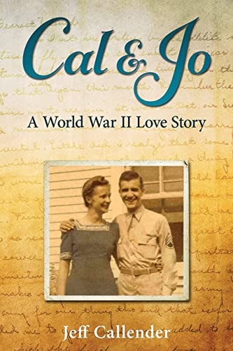 Cal & Jo A World War II Love Story