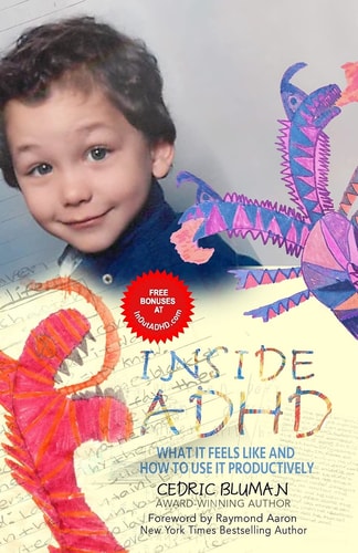 Inside ADHD What It Feels Like and How to Use It Productively