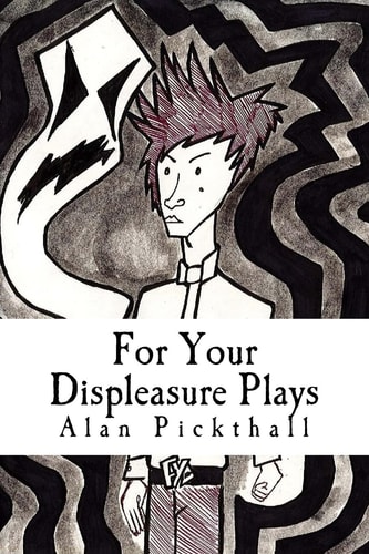 For Your Displeasure Plays