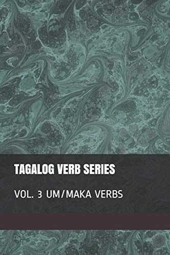 Tagalog Verb Series Vol. 3 UM/MAKA Verbs