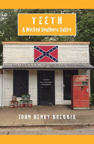 Teeth A Wicked Southern Satire