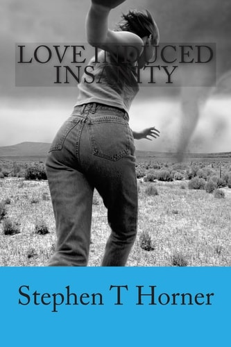 Love Induced Insanity