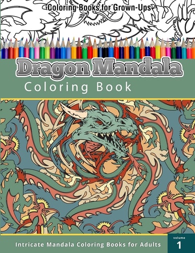 Coloring Book For Grown-Ups Dragon Mandala Coloring Book