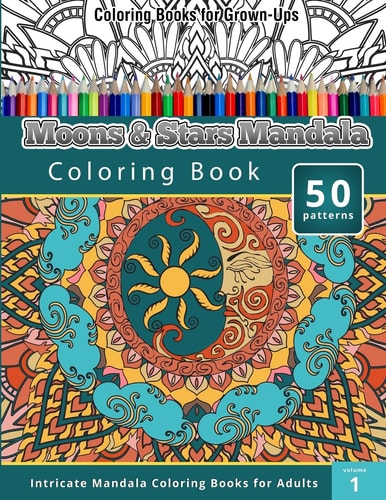 Coloring Book for Grown-Ups Moons and Stars Mandala Coloring Book