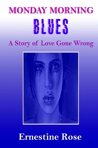 Monday Morning Blues A Story of Love Gone Wrong