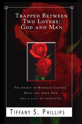 Trapped Between Two Lovers: God and Man