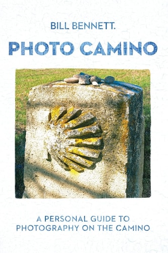 Photo Camino A Personal Guide to Photography on the Camino