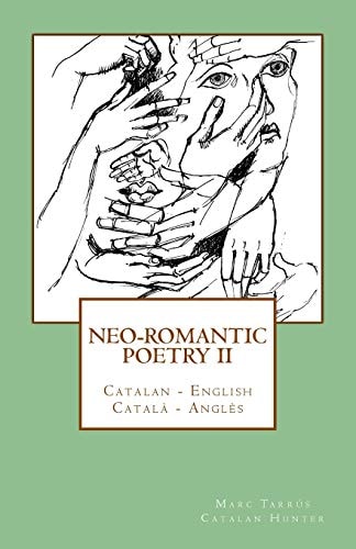 Neo-romantic Poetry Vol. II Catalan - English / Català - Anglès