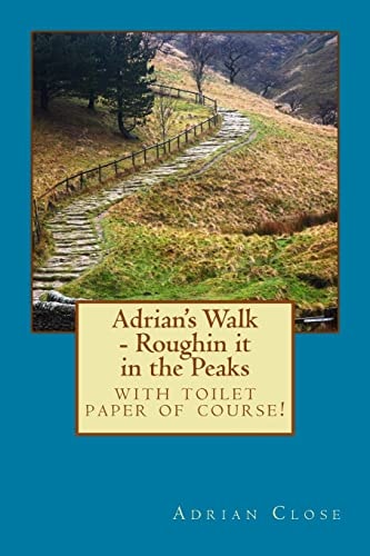 Adrian's Walk Roughin It in the Peaks