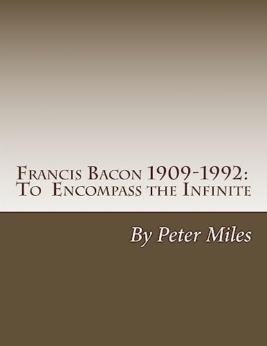 Francis Bacon To Encompass the Infinite