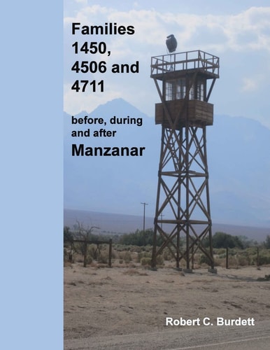 Families 1450, 4506 and 4711 Before, During and After Manzanar
