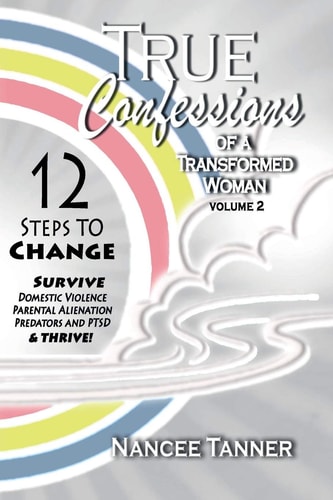 True Confessions Of A Transformed Woman 12 Steps to Change
