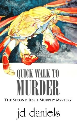 Quick Walk to Murder The Second Jessie Murphy Mystery