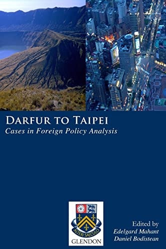 Darfur to Taipei Cases in Foreign Policy Analysis