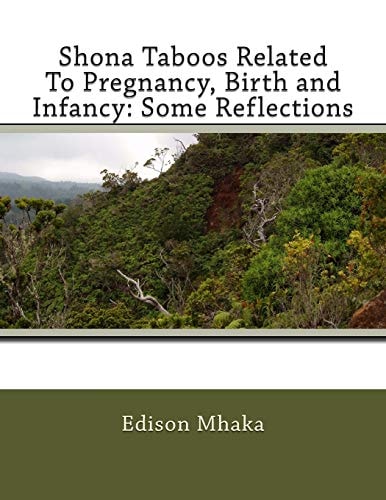 Shona Taboos Related To Pregnancy, Birth and Infancy Some Reflections