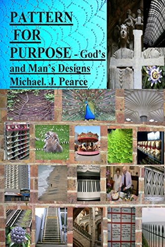 Pattern for Purpose God's and Man's Designs