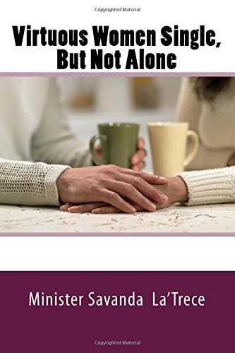 Virtuous Women Single, But Not Alone II