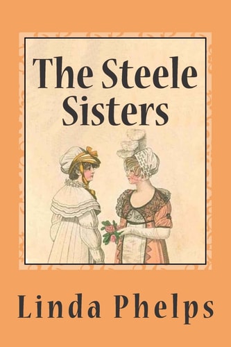 The Steele Sisters A Sense and Sensibility Tale