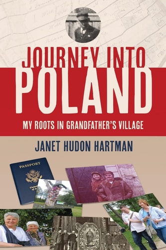 Journey Into Poland My Roots in Grandfather's Village
