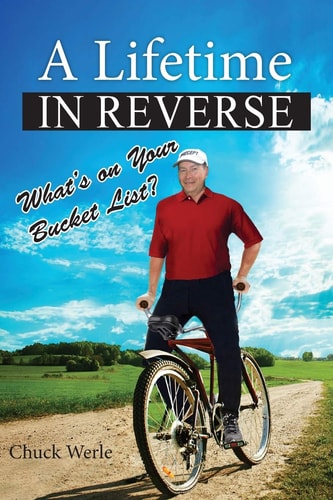A Lifetime in Reverse What's on Your Bucket List?