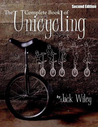 The Complete Book of Unicycling Second Edition