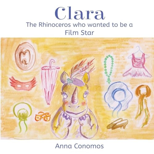 Clara The Rhinoceros Who Wanted to Be a Film Star