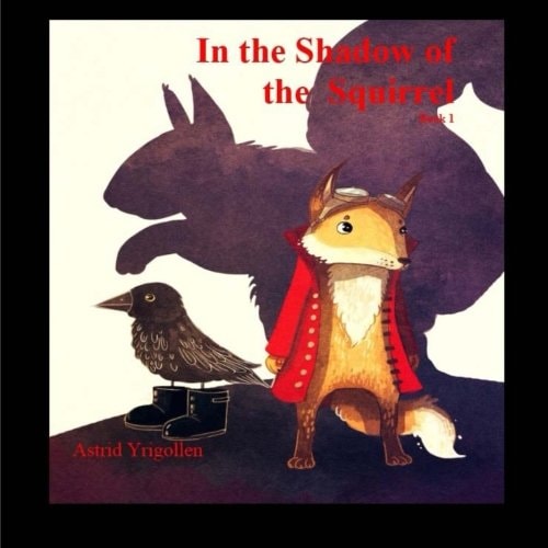 In the Shadow of the Squirrel Book 1