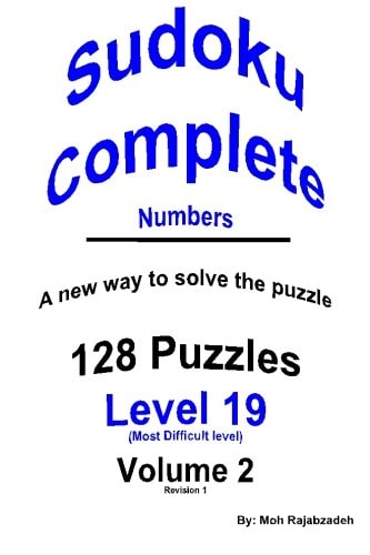 Sudoku Complete Numbers 128 Puzzles Plus Instructions on a New Way to Solve the Puzzle